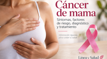 Cáncer de mama: síntomas, factores de riesgo, diagnóstico y tratamiento